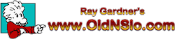 Ray "OldNSlo" Gardner